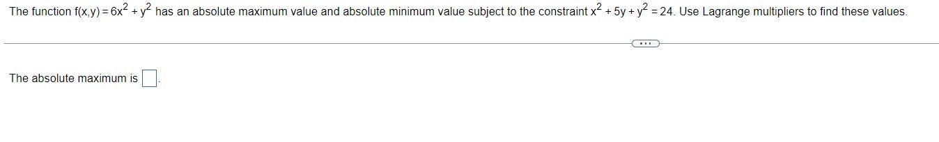 The Function F X Y 6x Y Has An Absolute Maximum Value And Absolute Minimum Value Subject To The Constraint X 5 1