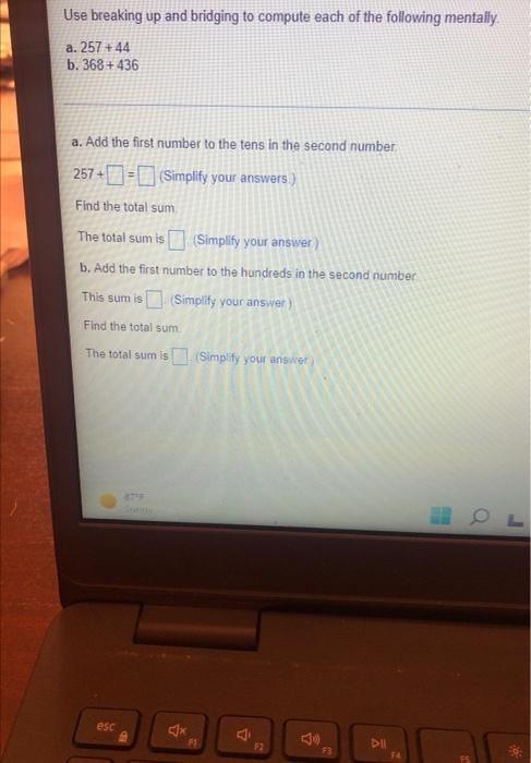 Use Breaking Up And Bridging To Compute Each Of The Following Mentally A 257 44 B 368 436 A Add The First Number To 1