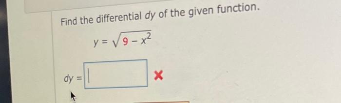 Find The Differential Dy Of The Given Function Y 9 X Dy X 1