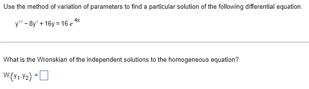 Use The Method Of Variation Of Parameters To Find A Particular Solution Of The Following Differential Equation Y 8y 1