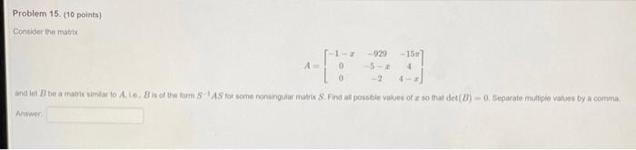 Problem 15 10 Points Consider The Matrix 929 15 5 Z 4 4 2 And Let B Be A Matrix Similar To A Le Bis Of The Fo 1
