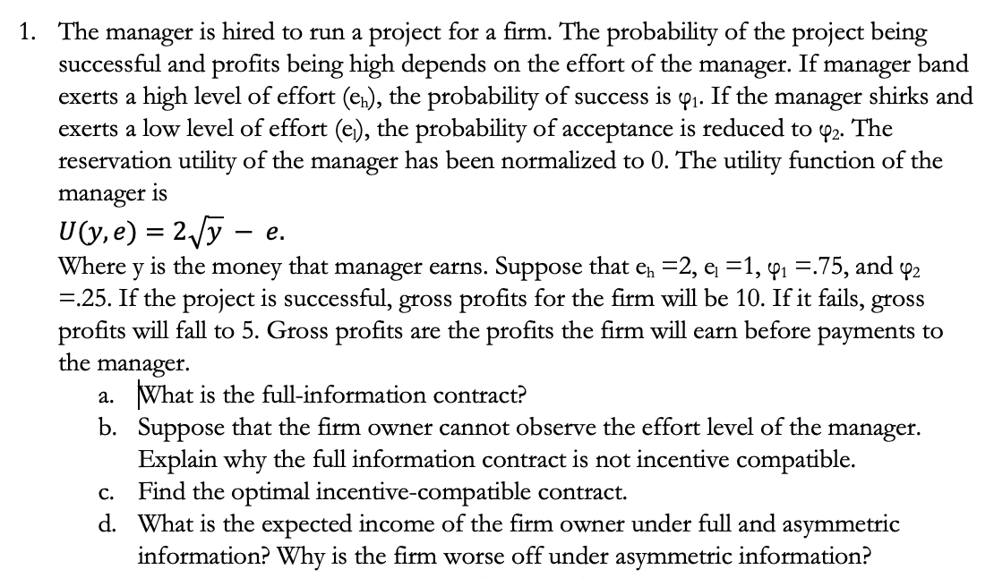 1 The Manager Is Hired To Run A Project For A Firm The Probability Of The Project Being Successful And Profits Being 1
