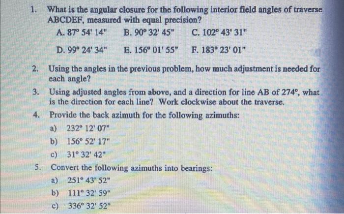 1 What Is The Angular Closure For The Following Interior Field Angles Of Traverse Abcdef Measured With Equal Precision 1