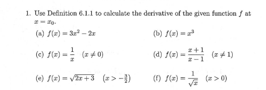 1 Use Definition 6 1 1 To Calculate The Derivative Of The Given Function F At 2 20 A F X 3x 2x B F X 2 1