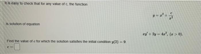 It Is Easy To Check That For Any Value Of C The Function Is Solution Of Equation Find The Value Of E For Which The Solu 1