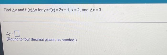 Find Ay And F X Ax For Y F X 2x 1 X 2 And Ax 3 Ay Round To Four Decimal Places As Needed 1