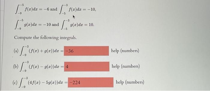 F A B 5 9 X Dx Compute The Following Integrals F X G X Dx 36 F X 9 X Dx 4 45 4f X 5g X 1
