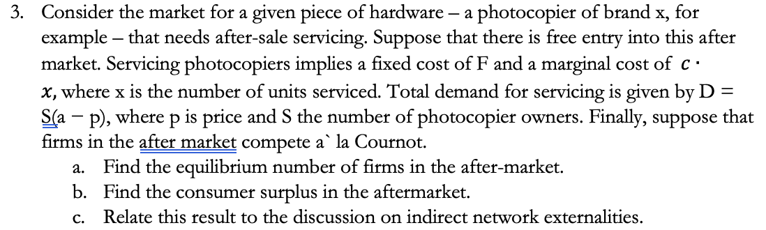 3 Consider The Market For A Given Piece Of Hardware A Photocopier Of Brand X For Example That Needs After Sale Ser 1