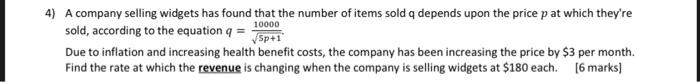 4 A Company Selling Widgets Has Found That The Number Of Items Sold Q Depends Upon The Price P At Which They Re 10000 S 1