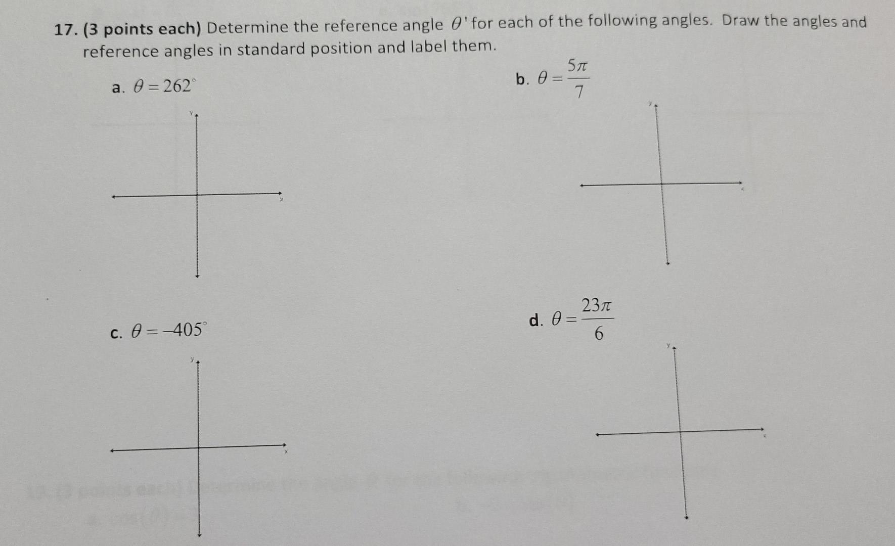 17 3 Points Each Determine The Reference Angle O For Each Of The Following Angles Draw The Angles And Reference Ang 1