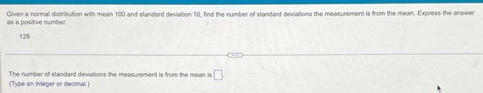 Given A Normal Distribution With Mean 100 And Standard Deviation 10 Find The Number Of Standard Deviations The Measurem 1