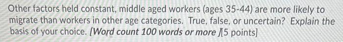 Other Factors Held Constant Middle Aged Workers Ages 35 44 Are More Likely To Migrate Than Workers In Other Age Categ 1