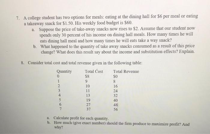 7 A College Student Has Two Options For Meals Eating At The Dining Hall For 6 Per Meal Or Eating A Takeaway Snack For 1