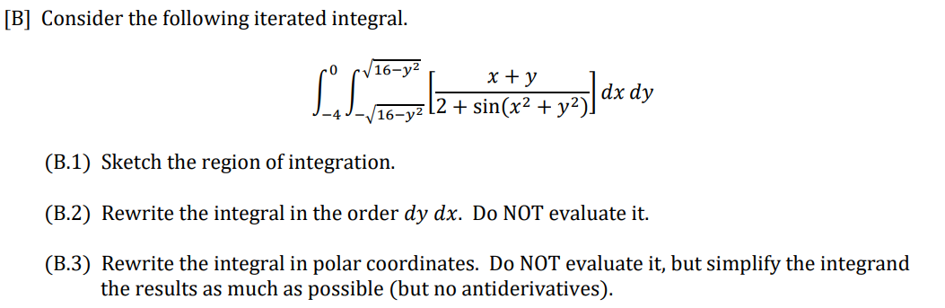B Consider The Following Iterated Integral 16 Y X Y L 2 Sin X Y Trasla 16 Y Dx Dy B 1 Sketch The Regi 1