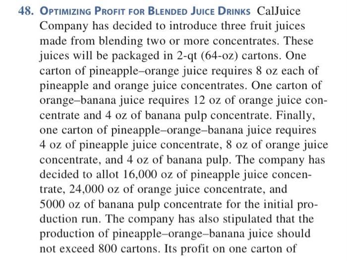 48 Optimizing Profit For Blended Juice Drinks Caljuice Company Has Decided To Introduce Three Fruit Juices Made From Bl 1