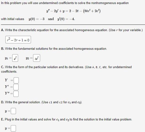 In This Problem You Will Use Undetermined Coefficients To Solve The Nonhomogeneous Equation Y 2y Y 2 2t 6te 1
