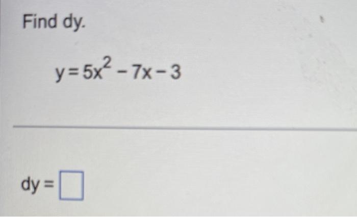 Find Dy Y 5x 7x 3 Dy 0 1