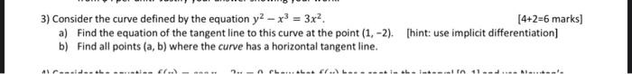 3 Consider The Curve Defined By The Equation Y X 3x 4 2 6 Marks A Find The Equation Of The Tangent Line To T 1
