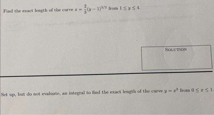 Find The Exact Length Of The Curve 11 1 2 From 1 Y 4 Solution Set Up But Do Not Evaluate An Integral To Find 1