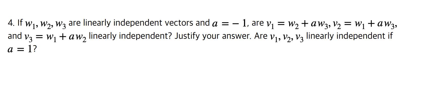 1 Are V W Aw3 V W Aw3 4 If W W2 W3 Are Linearly Independent Vectors And A And V3 W Aw Linearl 1