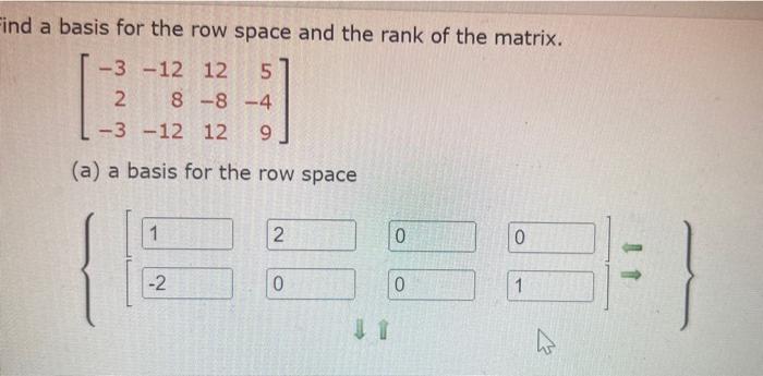 Find A Basis For The Nullspace Of The Ma 4 A 12 13 X 1 2 Find A Basis For The Row Space And The Rank Of The Matrix 2