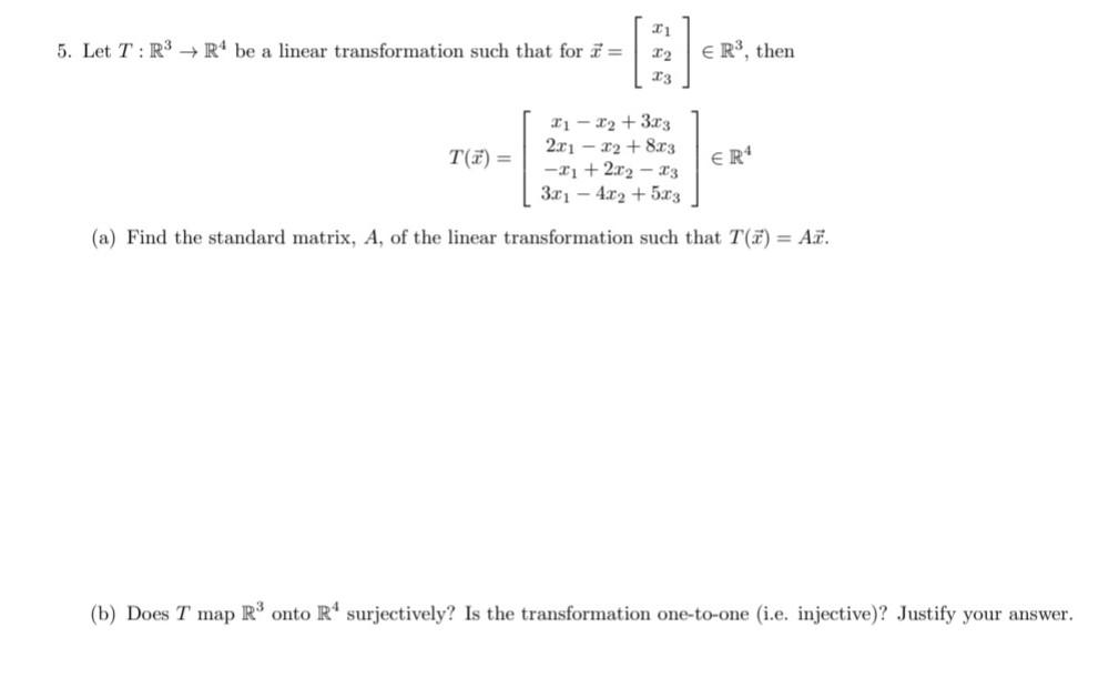 5 Let T R R4 Be A Linear Transformation Such That For 7 I1 X2 X3 T F R Then 1 1 3x3 2x1x2 8x3 2x X3 1