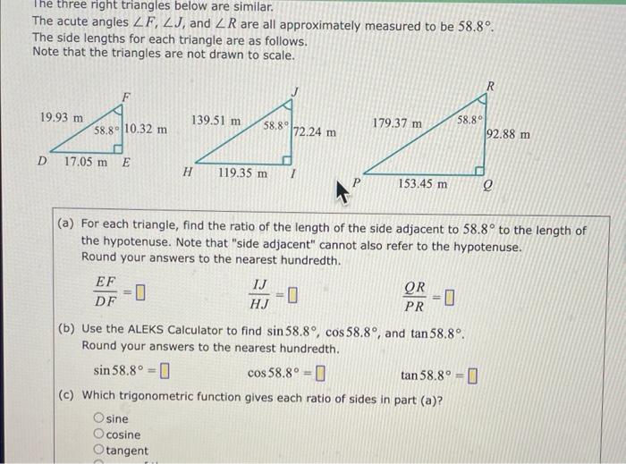The Three Right Triangles Below Are Similar The Acute Angles Lf Lj And Lr Are All Approximately Measured To Be 58 8 1