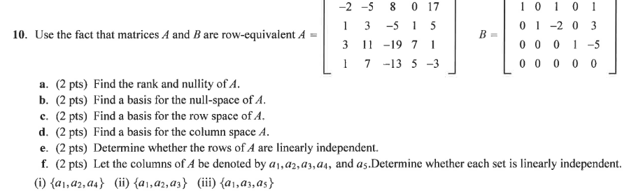 10 Use The Fact That Matrices A And B Are Row Equivalent 4 2 5 8 0 17 13 5 15 3 11 19 7 1 1 7 13 5 3 B 1 0 1 0 1
