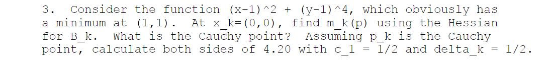 3 Consider The Function X 1 2 Y 1 4 Which Obviously Has A Minimum At 1 1 At X K 0 0 Find M K P Using Th 1