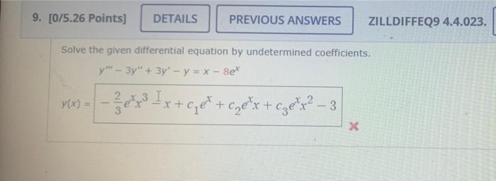 9 0 5 26 Points Solve The Given Differential Equation By Undetermined Coefficients Y 3y 3y Y X 8ex Y X 1