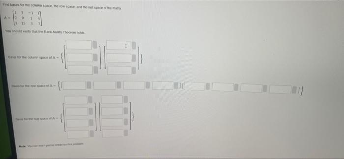 Find Bases For The Column Space The Row Space And The Null Space Of The Mat 3 1 11 A 29 315 3 You Should Verity That 1