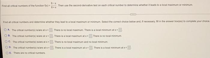 Find All Critical Numbers Of The Function F X X 512x Then Use The Second Derivative Test On Each Critical Number To D 3