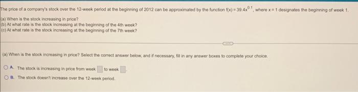 The Price Of A Company S Stock Over The 12 Week Period At The Beginning Of 2012 Can Be Approximated By The Function F X 1