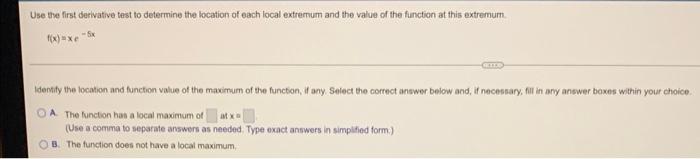 Use The First Derivative Test To Determine The Location Of Each Local Extremum And The Value Of The Function At This Ext 1