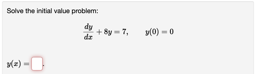 Solve The Initial Value Problem Dy Dx Y X 8y 7 Y 0 0 1