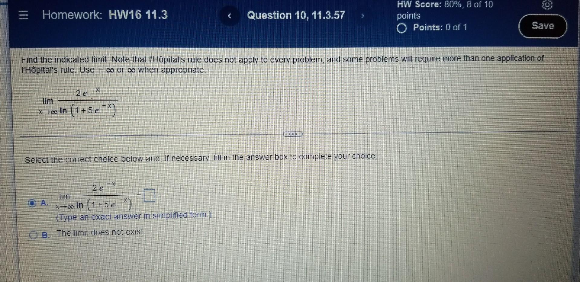Homework Hw16 11 3 2 E X Find The Indicated Limit Note That L Hopital S Rule Does Not Apply To Every Problem And Som 1