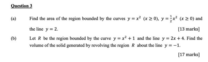 Question 3 A B Find The Area Of The Region Bounded By The Curves Y X X 0 Y X X 0 And The Line Y 2 1