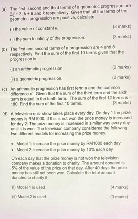 A The First Second And Third Terms Of A Geometric Progression Are 2 3 K 6 And K Respectively Given That All The Te 1