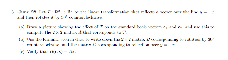 3 June 28 Let T R R Be The Linear Transformation That Reflects A Vector Over The Line Y X And Then Rotates I 1