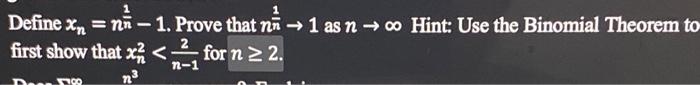 Define Xnnn 1 Prove That N 1 As N O Hint Use The Binomial Theorem To First Show That X For N 2 00 1
