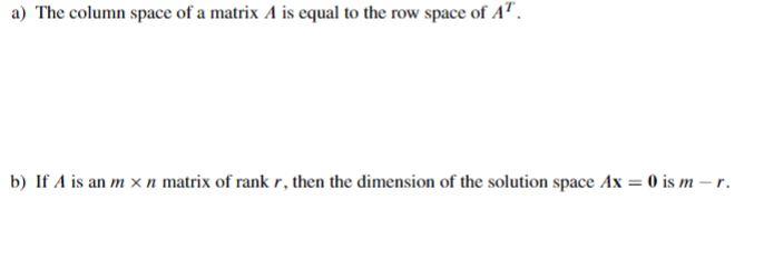 True Or False Explain Briefly Why A The Column Space Of A Matrix A Is Equal To The Row Space Of A B If A Is An M 2