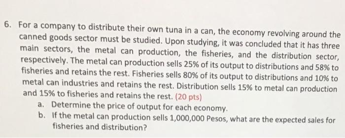 6 For A Company To Distribute Their Own Tuna In A Can The Economy Revolving Around The Canned Goods Sector Must Be Stu 1