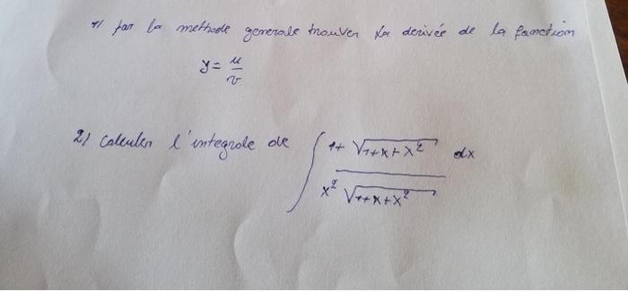 Far La Methode Generale Trouver La Derivee De La Fonction Y V 21 Calculer L Integrale De X X X V X X X 1