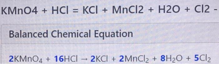 Kmno4 Hci Kci Mncl2 H2o Cl2 Balanced Chemical Equation 2kmno4 16hci 2kci 2mncl2 8h O 5cl 1