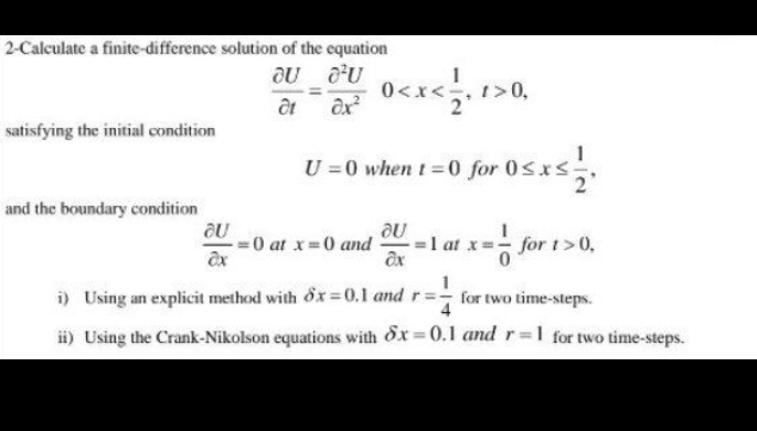 2 Calculate A Finite Difference Solution Of The Equation Du U At Ax Satisfying The Initial Condition And The Boundary 1