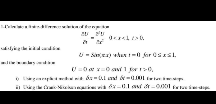 1 Calculate A Finite Difference Solution Of The Equation Au Au Dt Dx U Sin X When T 0 For 0 X 1 Satisfying The Init 1