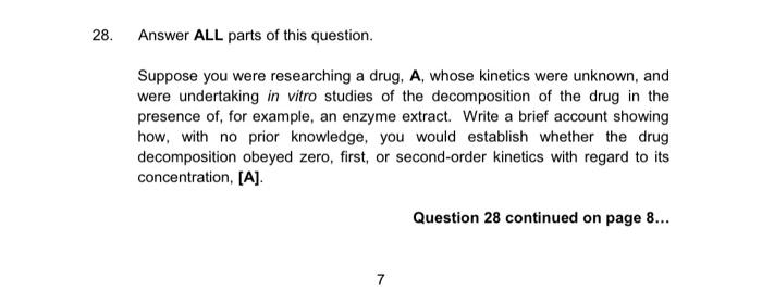 28 Answer All Parts Of This Question Suppose You Were Researching A Drug A Whose Kinetics Were Unknown And Were Und 1