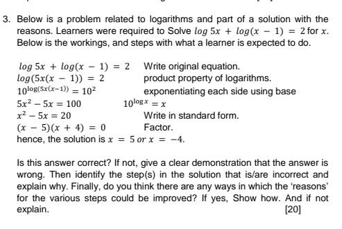 3 Below Is A Problem Related To Logarithms And Part Of A Solution With The Reasons Learners Were Required To Solve Log 1