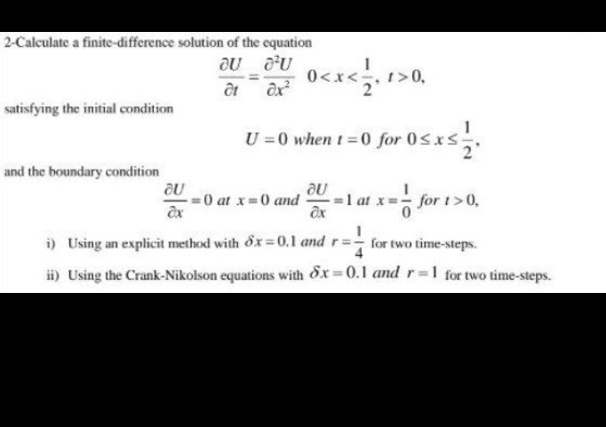 2 Calculate A Finite Difference Solution Of The Equation Ou Ou At Ax Satisfying The Initial Condition And The Boundary 1