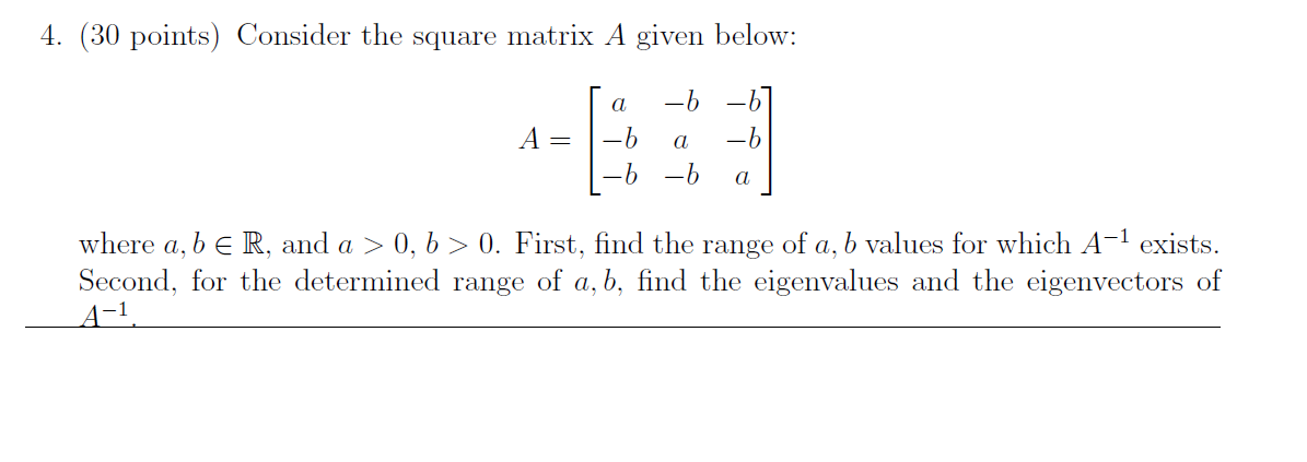 4 30 Points Consider The Square Matrix A Given Below 6 6 A B A A B B B A Where A B E R And A 0 B 0 Firs 1